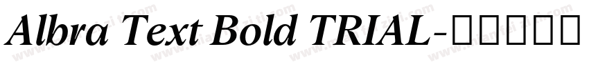 Albra Text Bold TRIAL字体转换